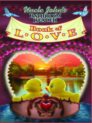 cover image of Uncle John's Bathroom Reader Book of Love